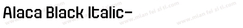 Alaca Black Italic字体转换